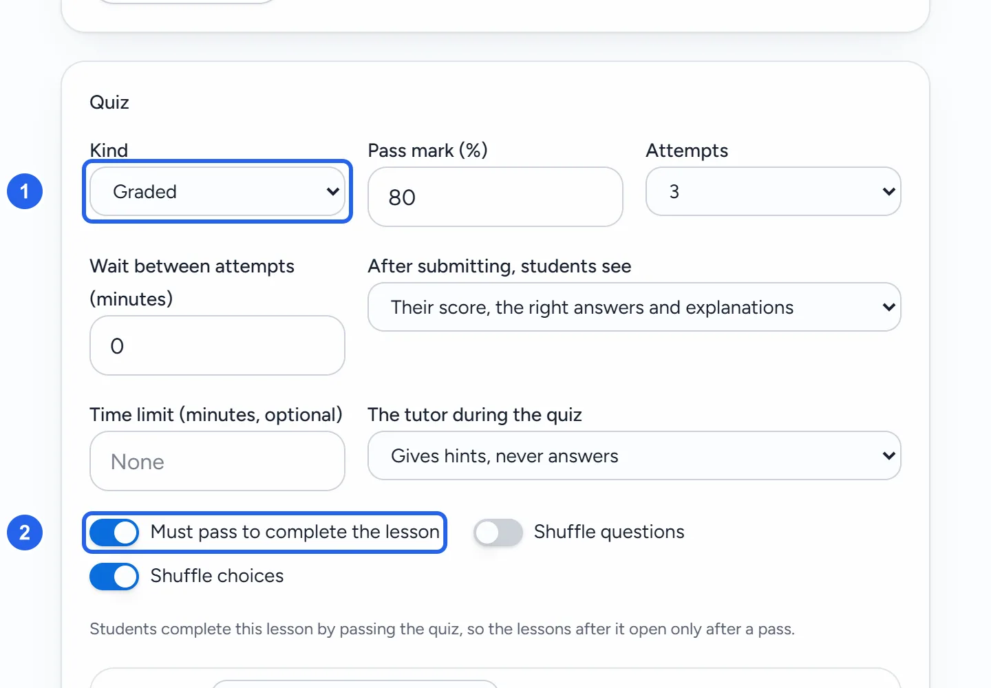 The top of a lesson's quiz: Kind (Graded), Pass mark 80%, 3 attempts, no wait between attempts, what students see after submitting, no time limit, the tutor giving hints only, and switches for Must pass, Shuffle questions and Shuffle choices.