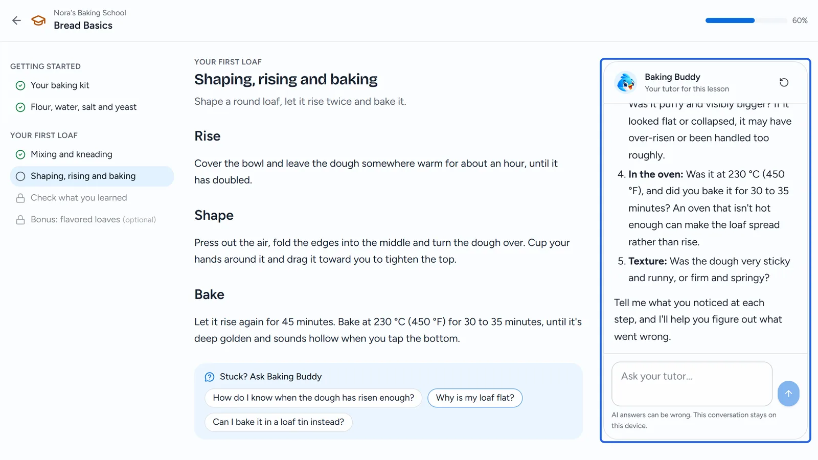 A lesson with the tutor panel on the right: Baking Buddy's answer to the suggested question Why is my loaf flat?, a numbered list of things to check (the rise, the oven, the dough), ending with an offer to help work out what went wrong, and the box to ask another question.