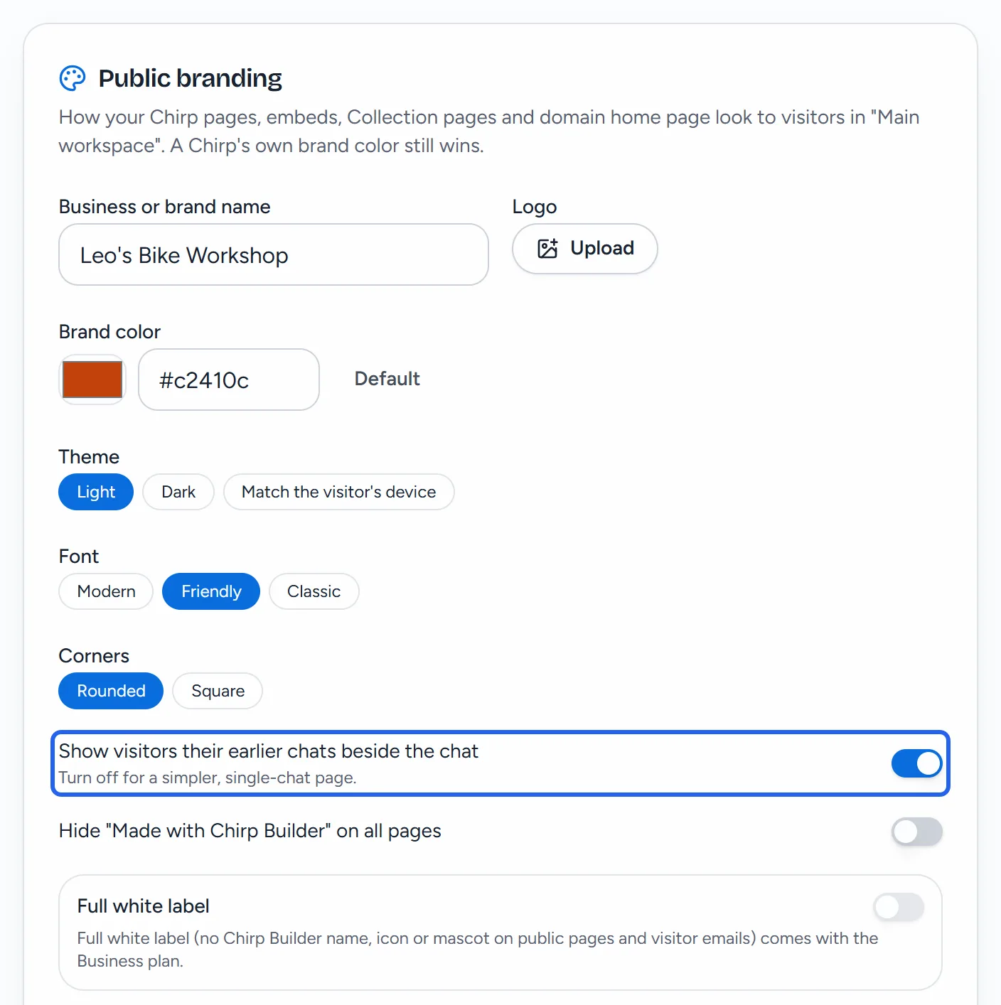 The Public branding card in Leo's Settings: Business or brand name Leo's Bike Workshop, logo, brand color, theme, font and corners, and, outlined, the switch Show visitors their earlier chats beside the chat, switched on, with Turn off for a simpler, single-chat page.