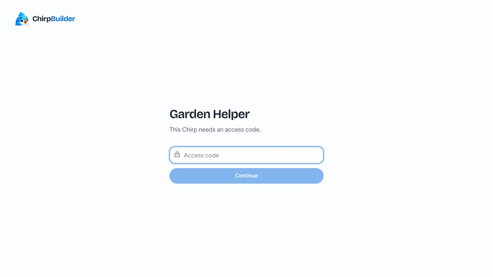 Garden Helper's public page asking for a code: This Chirp needs an access code, an Access code box and a Continue button.